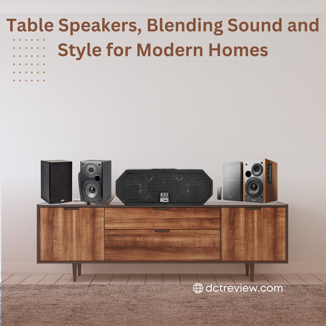 Table Speakers, Blending Sound and Style for Modern Homes.