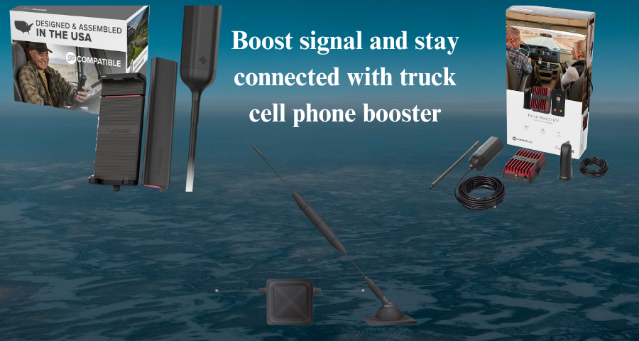Boost signal and stay connected with truck cell phone booster